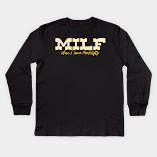 MILF Man I Love Forklifts Kids Long Sleeve T-Shirt